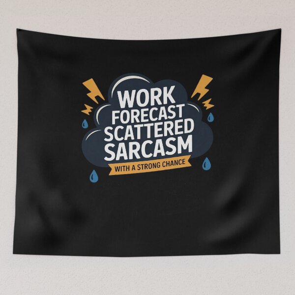 Item preview, Work Forecast Scattered Sarcasm Employees designed and sold by BubblePancake.