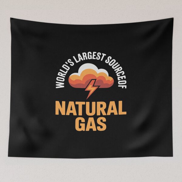 Item preview, World’s Largest Source of Natural Gas Funny designed and sold by BubblePancake.