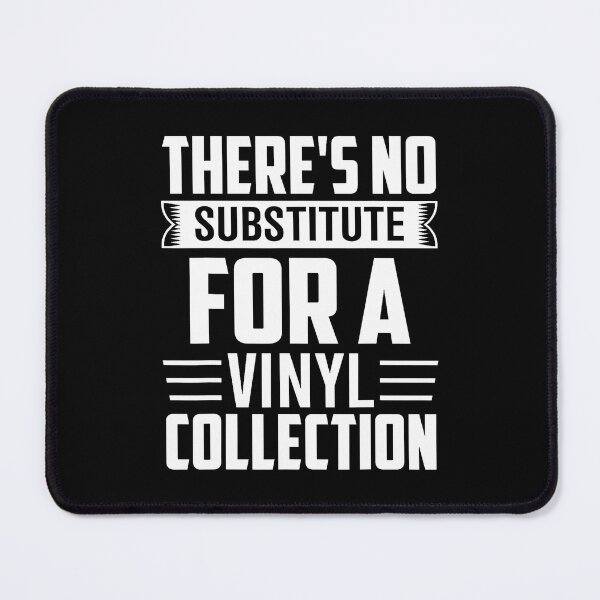 Item preview, There Is No Substitute For A Vinyl Collection designed and sold by KathleenEliza.