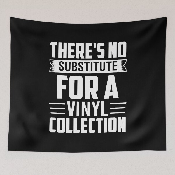 Item preview, There Is No Substitute For A Vinyl Collection designed and sold by KathleenEliza.