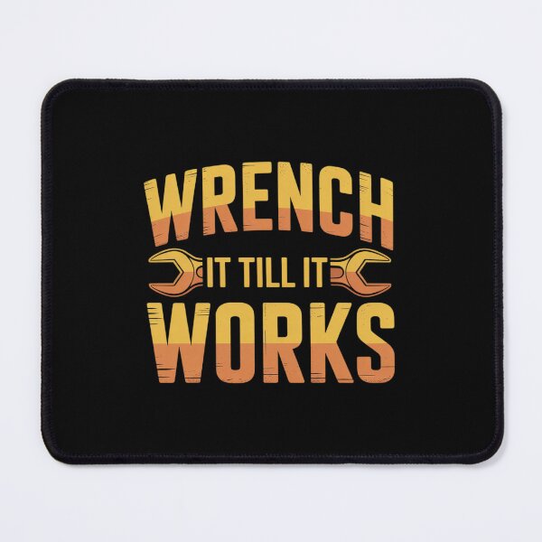 Item preview, Wrench It Till It Works Mechanic designed and sold by BubblePancake.