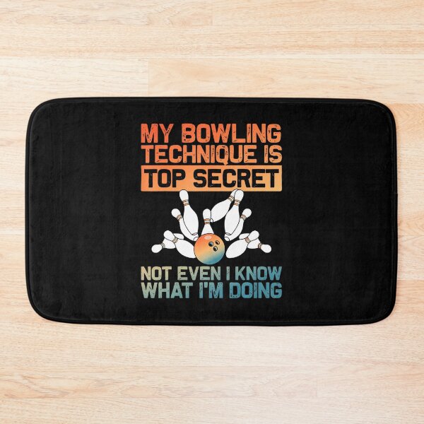 Item preview, My Bowling Technique Is Top Secret Funny Bowling Bowler designed and sold by MarianMartha.