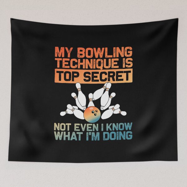 Item preview, My Bowling Technique Is Top Secret Funny Bowling Bowler designed and sold by MarianMartha.