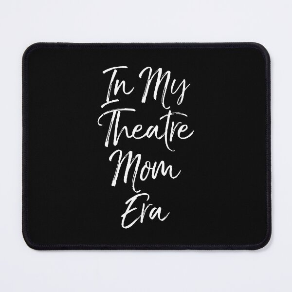 Item preview, Trendy Theater Gift From Daughter Cute In My Theatre Mom Era designed and sold by GeorgeneCharlo.