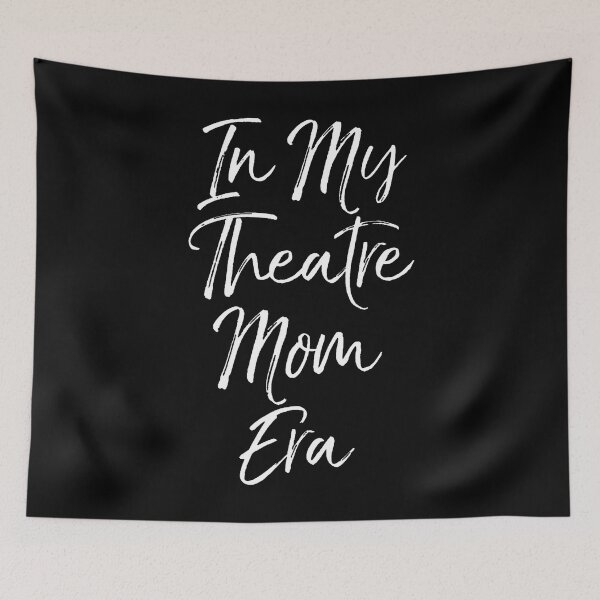 Item preview, Trendy Theater Gift From Daughter Cute In My Theatre Mom Era designed and sold by GeorgeneCharlo.