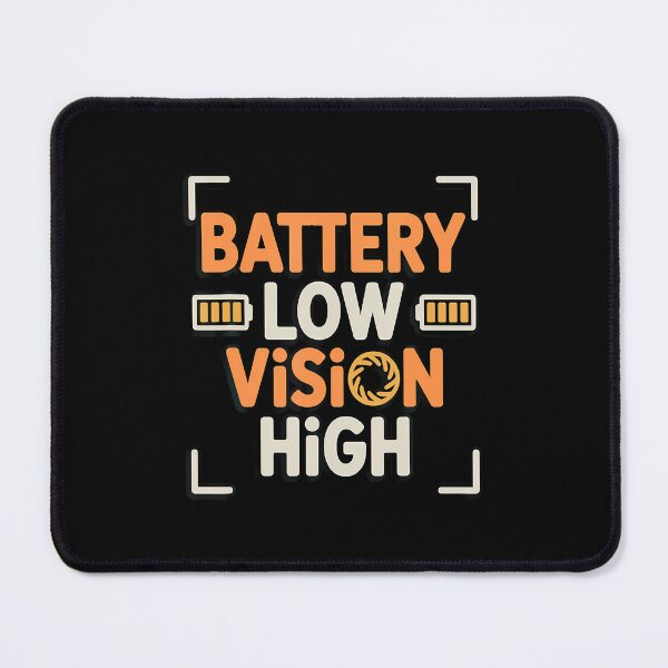 Item preview, Battery Low Vision High Witty Photography Humor designed and sold by CaraRuth.