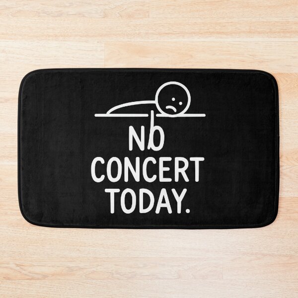 Item preview, No Concert Today Sad Music Fan Vibes  designed and sold by Lichtisign.