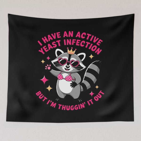 Item preview, Yeast Infection Racoon Embarrassing Dirty Adult designed and sold by SnackPAC.
