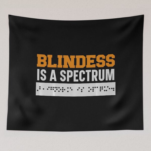 Item preview, Blindness Is A Spectrum Braille Blind Awareness Vision designed and sold by ToriCarylon.