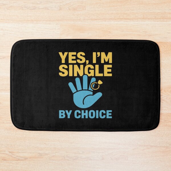 Item preview, YES, I'M SINGLE - BY CHOICE designed and sold by SnackPAC.