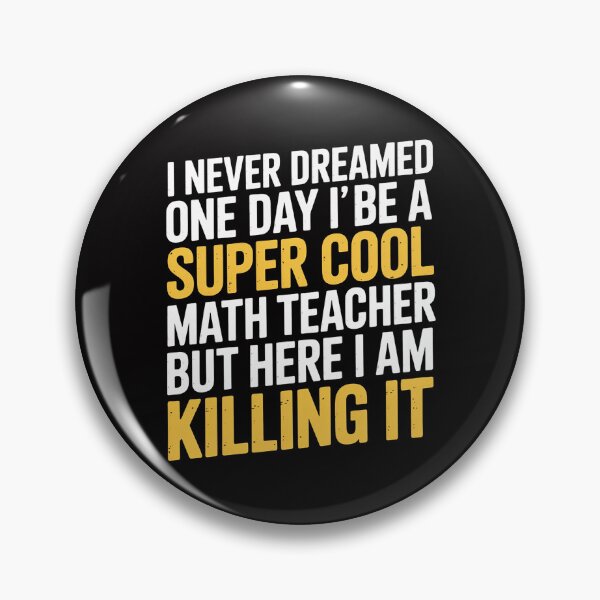 Item preview, I Never Dreamed One Day I'd Be A Cool Math Teacher designed and sold by CareTopping.