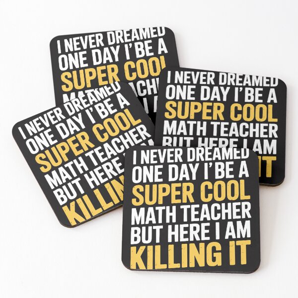 Item preview, I Never Dreamed One Day I'd Be A Cool Math Teacher designed and sold by CareTopping.