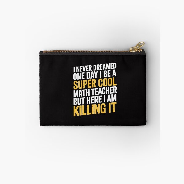 Item preview, I Never Dreamed One Day I'd Be A Cool Math Teacher designed and sold by CareTopping.