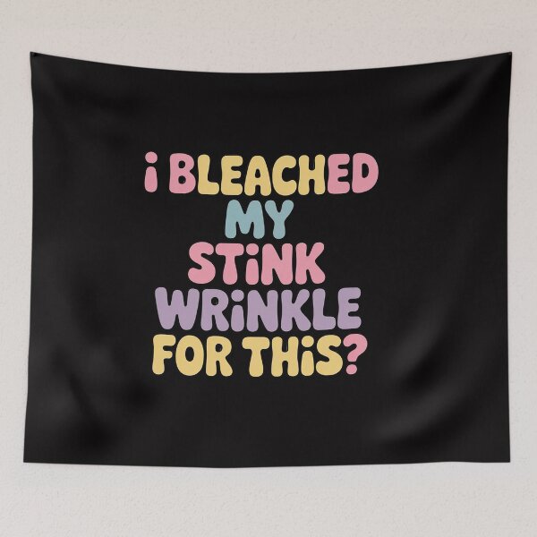 Item preview, I Bleached My Stink Wrinkle For This designed and sold by CareTopping.