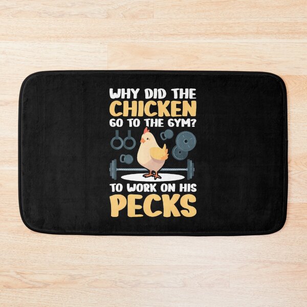 Item preview, Why Did The Chicken Go To The Gym To Work On His Pecks designed and sold by ToriCarylon.