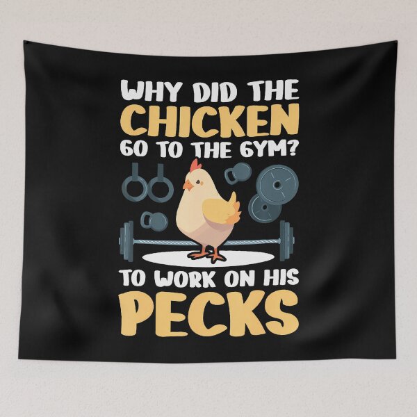 Item preview, Why Did The Chicken Go To The Gym To Work On His Pecks designed and sold by ToriCarylon.