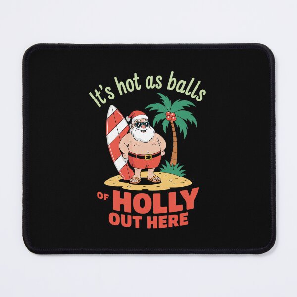 Item preview, Santa Beach Hot As Balls Of Holly Funny Christmas In July1 designed and sold by RuthGAArt.