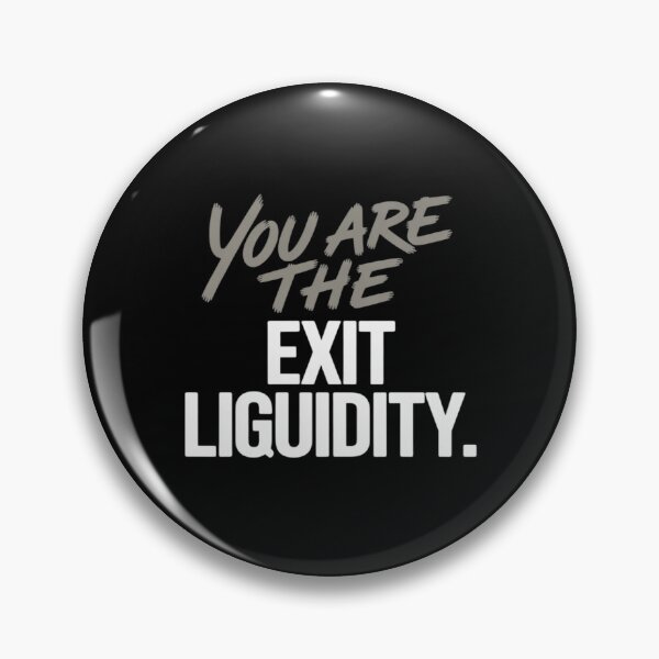 Item preview, You Are The Exit Liquidity Crypto Trading designed and sold by LittleDame.