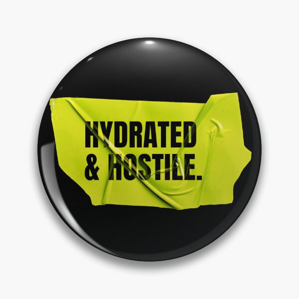 Item preview, Hydrated & Hostile designed and sold by Wow.Monique.