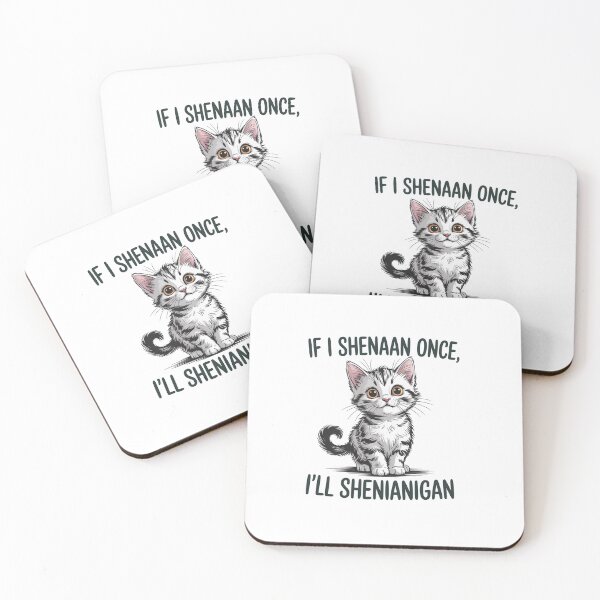 Item preview, If I Shenan Once I'Ll Shenanigan Cat designed and sold by SiegridOffical.