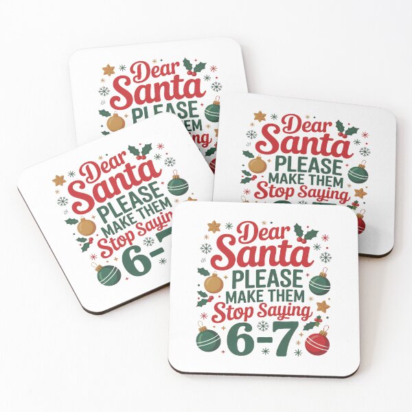 Item preview, Dear Santa Stop Saying 6-7, Funny Christmas, Holiday Quote Sublimation, Festive Humor designed and sold by peggycantu.