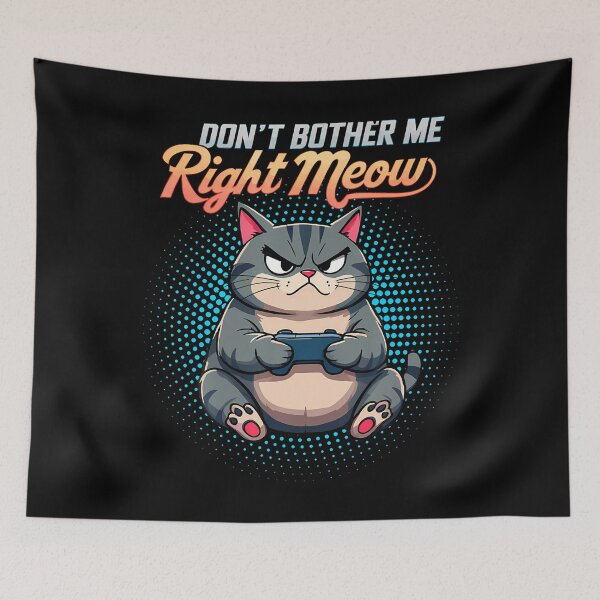 Item preview, Don'T Bother Me Right Meow Cat Gamer Video Games Lover designed and sold by LauraLydiaa.