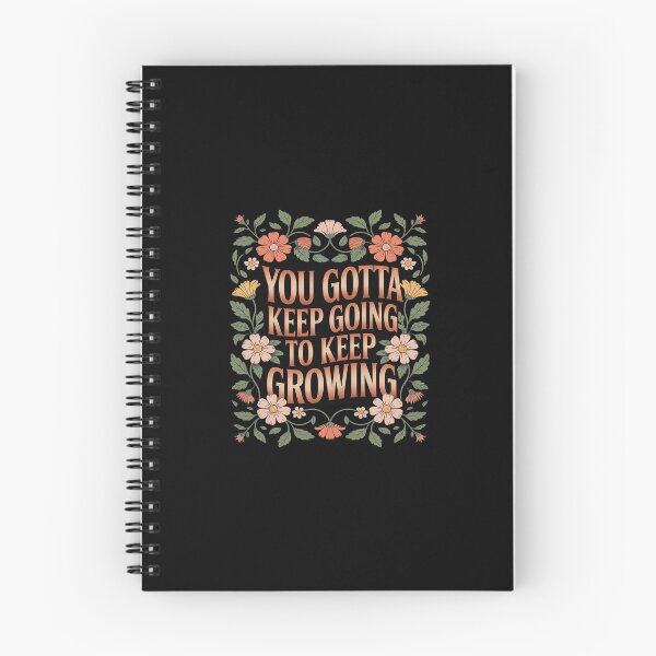 Item preview, You Gotta Keep On Going To Keep Growing Motivational designed and sold by GasVille.