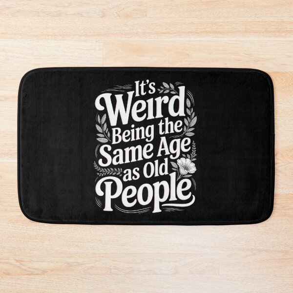 Item preview, It'S Weird Being The Same Age As Old People Fathers Day designed and sold by SiegridOffical.