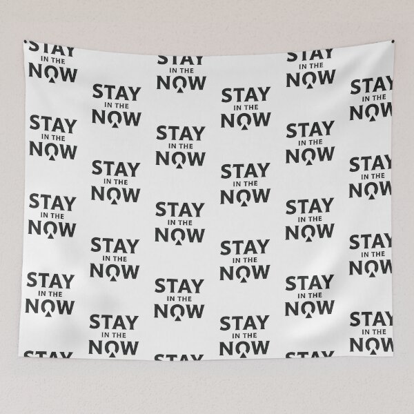 Item preview, Stay in the now designed and sold by Wear2Transform.