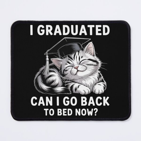 Item preview, I Graduated Can I Go Back To Bed Now Graduation Cat Lover designed and sold by HeinzanoWeno.
