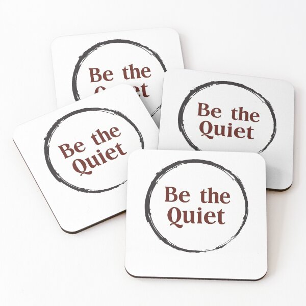 Item preview, Be the Quiet designed and sold by Wear2Transform.