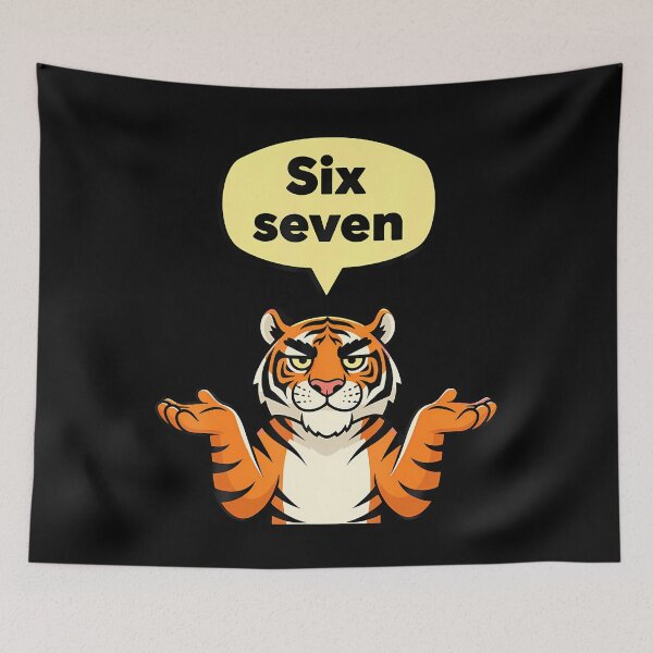 Item preview, Funny Six Seven Meme 6 7 Tiger Gen Alpha Slang designed and sold by EdithKelly1.