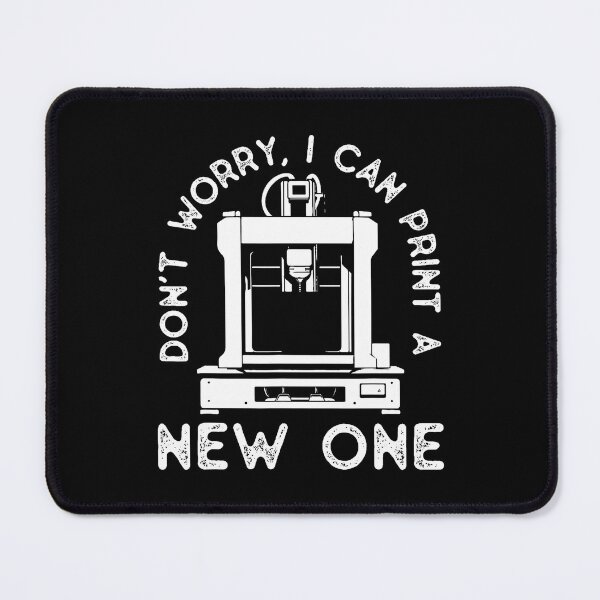 Item preview, Don'T Worry I Can Print A New One Funny 3D Modeling designed and sold by MyraLorri.