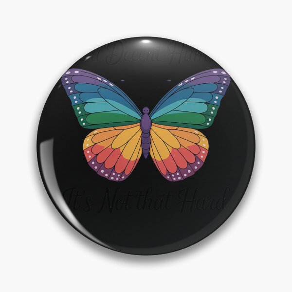 Item preview, butterfly Retro Be A Decent Human It's Not That Hard designed and sold by LegendsArt75.