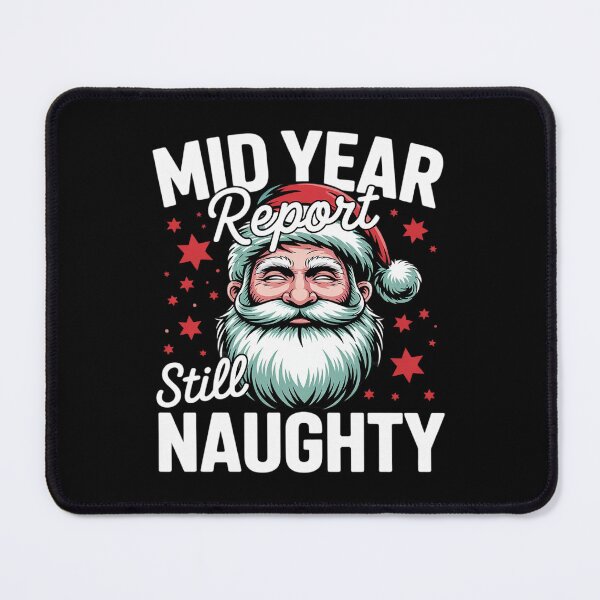 Item preview, Womens Mid Year Report Still Naughty - Christmas In July Funny designed and sold by RoyTill0Art.