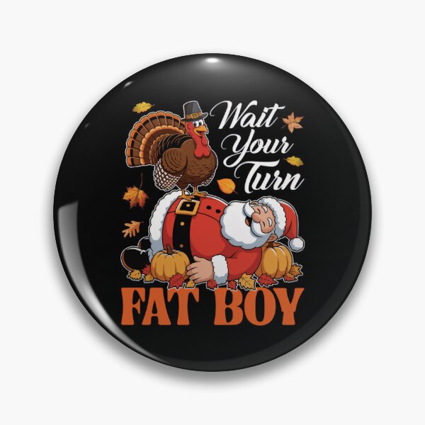 Item preview, Thanksgiving Funny Meme Your Turn Classic Fatboy Turkey Wait designed and sold by Rocklaretbean.