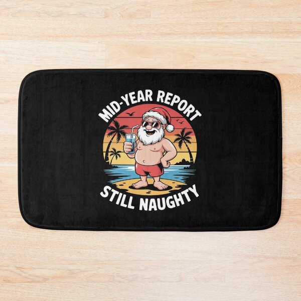 Item preview, Womens Mid Year Report Still Naughty Funny Christmas In July Santa 20  designed and sold by RoyTill0Art.