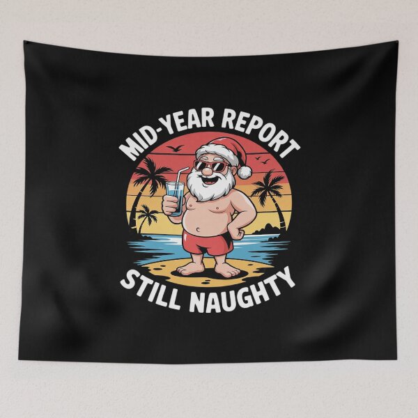 Item preview, Womens Mid Year Report Still Naughty Funny Christmas In July Santa 20  designed and sold by RoyTill0Art.