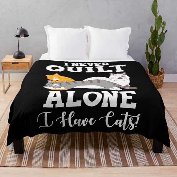 Item preview, Never Quilt Alone I Have Cats Gift For Quilters designed and sold by LeanneCarolina.