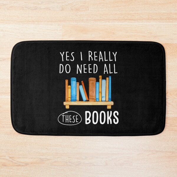 Item preview, Yes I Really Do Need All These Books designed and sold by MyraLorri.