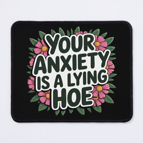 Item preview, Your Anxiety Is A Lying Hoe Quote Motivational Mental Health designed and sold by DetroitMug.