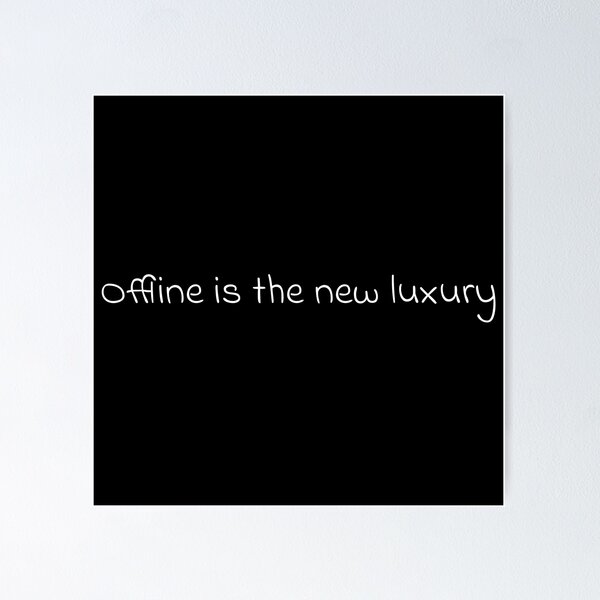 Item preview, Offline is the new luxury  designed and sold by Creations by lyne.
