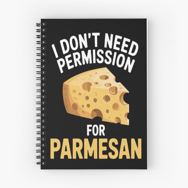 Item preview, I Don't Need Permission For Parmesan Cheese Dairy Product designed and sold by LacostCarl.
