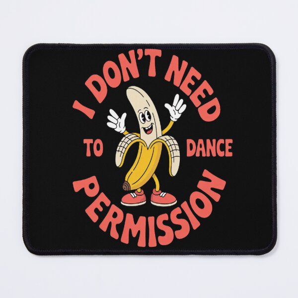 Item preview, I Don't Need Your Permission To Dance designed and sold by LacostCarl.