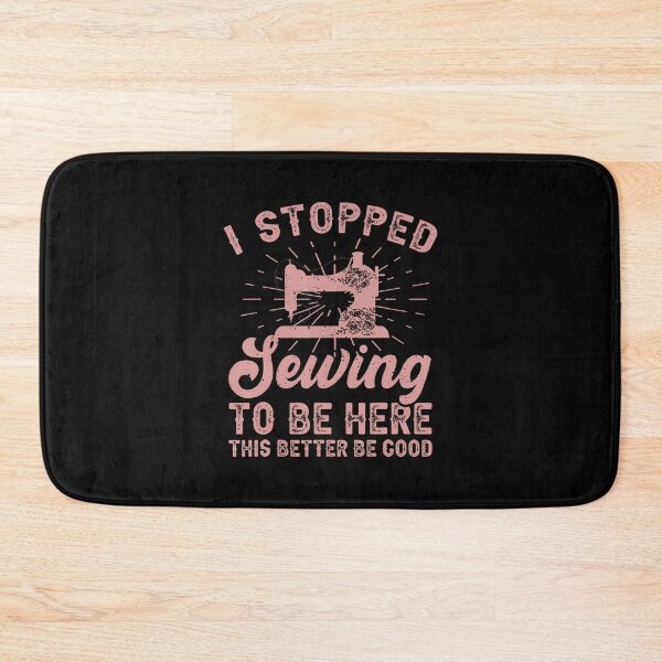 Item preview, I Stopped Sewing To Be Here Funny Sewing Quilting Sew Lovers designed and sold by DanaKathe.