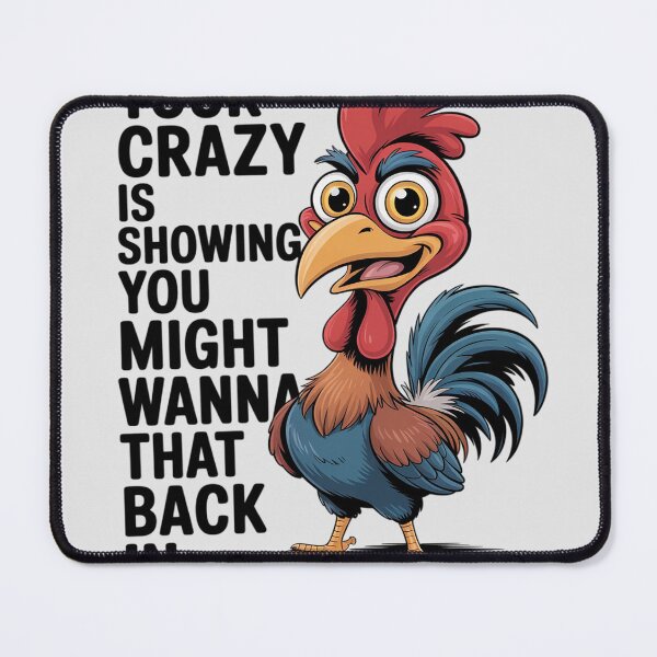Item preview, Your Crazy is Showing You Might Wanna Tuck That Back designed and sold by DetroitMug.
