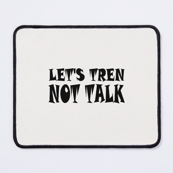 Item preview, Let's tren, not talk designed and sold by Shrewd Mood.