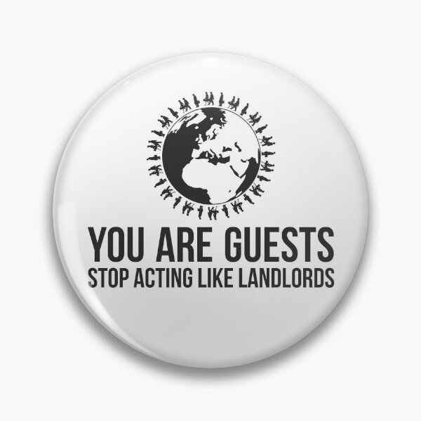 Item preview, You are guests. Stop acting like landlords. designed and sold by RedYolk.