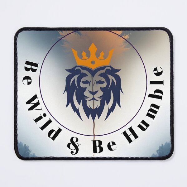 Item preview, Be Wild & Be Humble – Royal Lion Crown Inspirational Graphic Design designed and sold by Minki5.