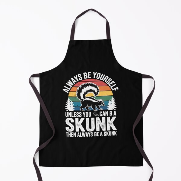 Item preview, Always Be Yourself Unless You Can Be A Skunk Lover  designed and sold by VerseFarm.